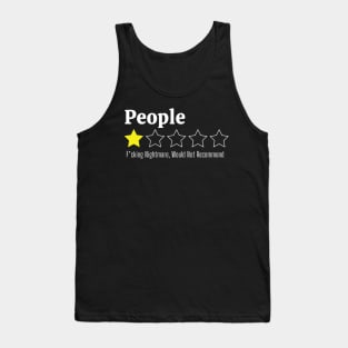 People, One Star, Fucking Nightmare, Would Not Recommend Sarcastic Review Tank Top